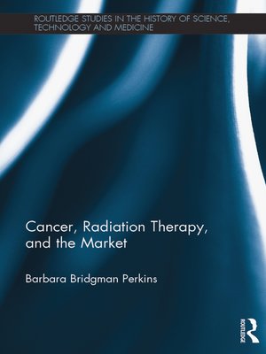 cover image of Cancer, Radiation Therapy, and the Market